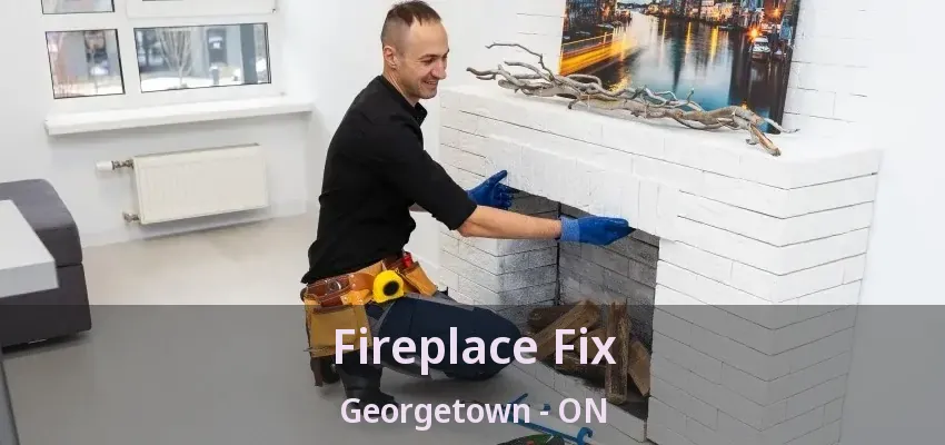 Fireplace Fix Georgetown - ON Fireplace Fix Georgetown - ON