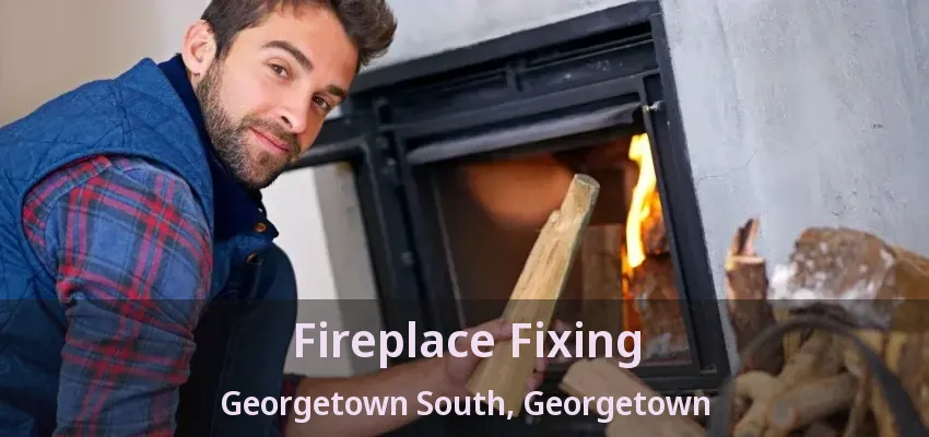 Fireplace Fixing Georgetown South, Georgetown - ON Fireplace Fixing Georgetown South, Georgetown - ON