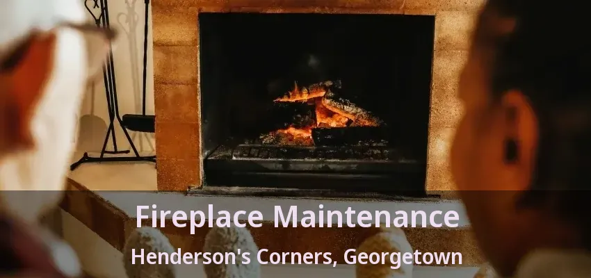 Fireplace Maintenance Henderson's Corners, Georgetown - ON Fireplace Maintenance Henderson's Corners, Georgetown - ON
