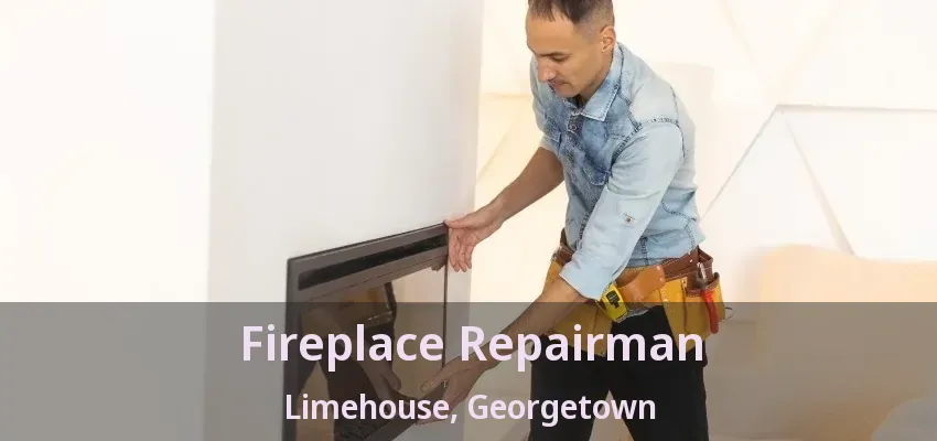 Fireplace Repairman Limehouse, Georgetown - ON Fireplace Repairman Limehouse, Georgetown - ON