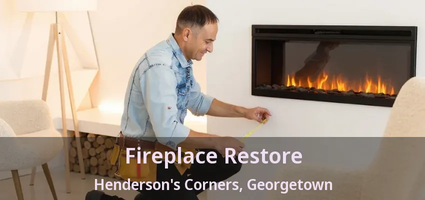 Fireplace Restore Henderson's Corners, Georgetown - ON Fireplace Restore Henderson's Corners, Georgetown - ON