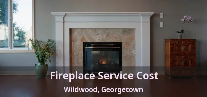 Fireplace Service Cost Wildwood, Georgetown - ON Fireplace Service Cost Wildwood, Georgetown - ON