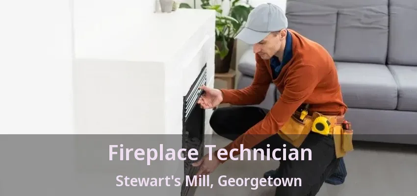Fireplace Technician Stewart's Mill, Georgetown - ON Fireplace Technician Stewart's Mill, Georgetown - ON
