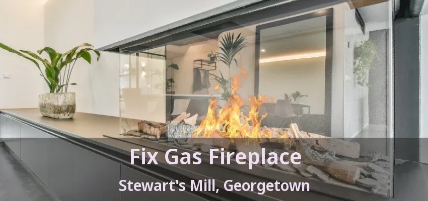 Fix Gas Fireplace Stewart's Mill, Georgetown - ON Fix Gas Fireplace Stewart's Mill, Georgetown - ON