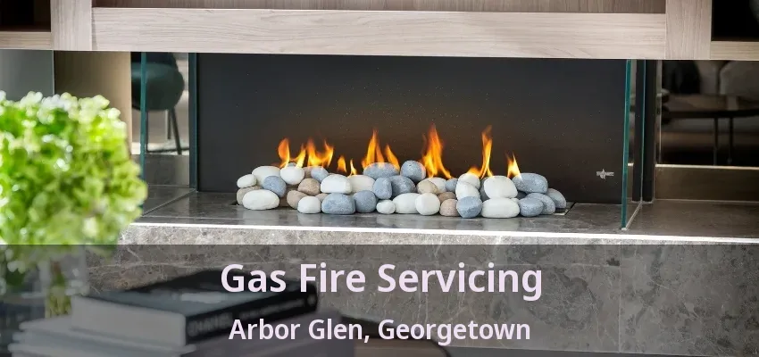 Gas Fire Servicing Arbor Glen, Georgetown - ON Gas Fire Servicing Arbor Glen, Georgetown - ON