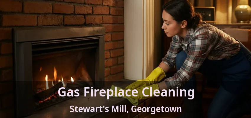 Gas Fireplace Cleaning Stewart's Mill, Georgetown - ON Gas Fireplace Cleaning Stewart's Mill, Georgetown - ON