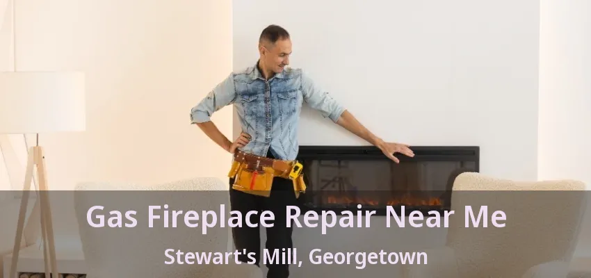 Gas Fireplace Repair Near Me Stewart's Mill, Georgetown - ON Gas Fireplace Repair Near Me Stewart's Mill, Georgetown - ON