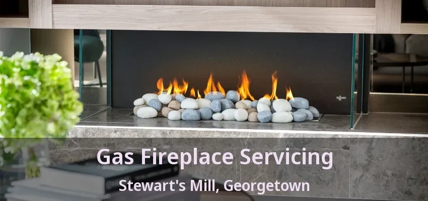 Gas Fireplace Servicing Stewart's Mill, Georgetown - ON