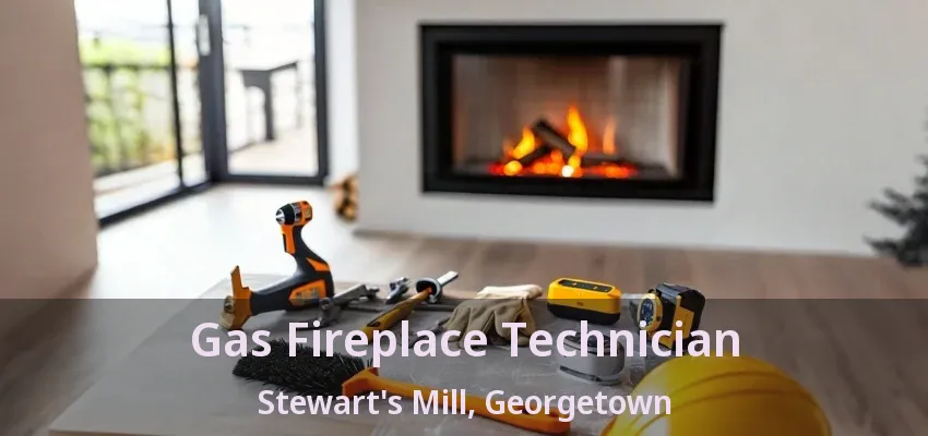 Gas Fireplace Technician Stewart's Mill, Georgetown - ON Gas Fireplace Technician Stewart's Mill, Georgetown - ON
