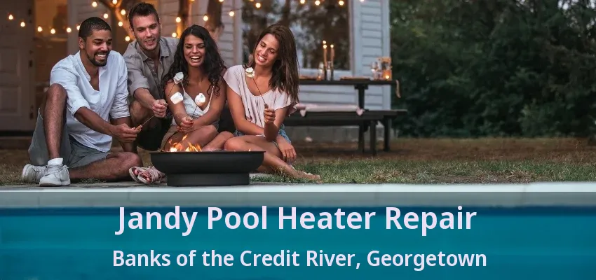 Jandy Pool Heater Repair Banks of the Credit River, Georgetown - ON Jandy Pool Heater Repair Banks of the Credit River, Georgetown - ON