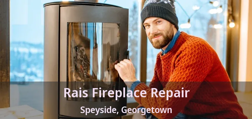 Rais Fireplace Repair Speyside, Georgetown - ON Rais Fireplace Repair Speyside, Georgetown - ON