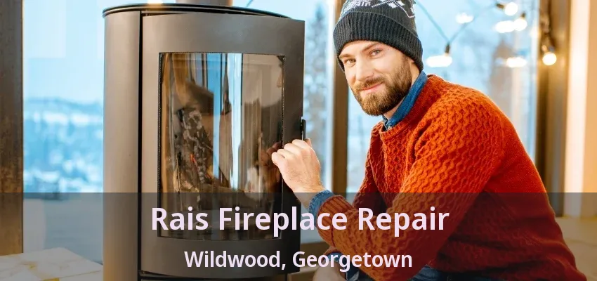 Rais Fireplace Repair Wildwood, Georgetown - ON Rais Fireplace Repair Wildwood, Georgetown - ON