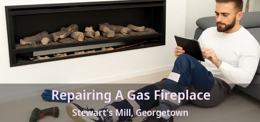 Repairing A Gas Fireplace Stewart's Mill, Georgetown - ON Repairing A Gas Fireplace Stewart's Mill, Georgetown - ON