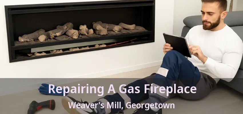 Repairing A Gas Fireplace Weaver's Mill, Georgetown - ON Repairing A Gas Fireplace Weaver's Mill, Georgetown - ON