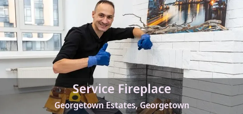 Service Fireplace Georgetown Estates, Georgetown - ON Service Fireplace Georgetown Estates, Georgetown - ON