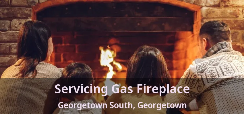 Servicing Gas Fireplace Georgetown South, Georgetown - ON Servicing Gas Fireplace Georgetown South, Georgetown - ON