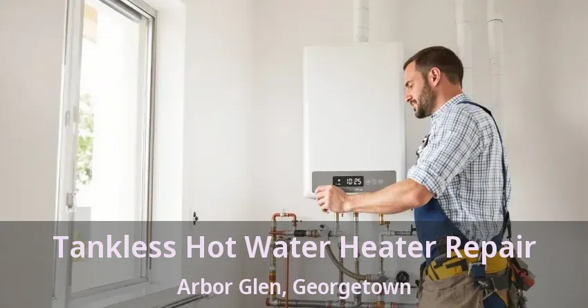 Tankless Hot Water Heater Repair Arbor Glen, Georgetown - ON Tankless Hot Water Heater Repair Arbor Glen, Georgetown - ON