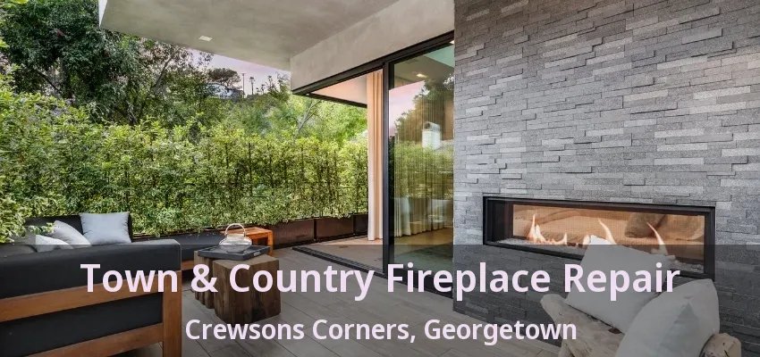 Town & Country Fireplace Repair Crewsons Corners, Georgetown - ON Town & Country Fireplace Repair Crewsons Corners, Georgetown - ON